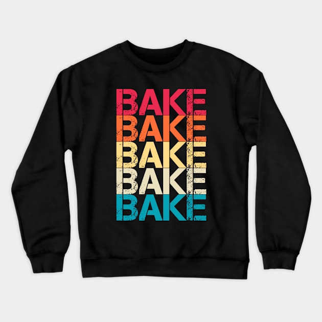 Bake Retro Vintage Distressed Repeated Text Gift Crewneck Sweatshirt by Inspire Enclave